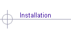 Installation