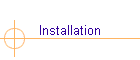 Installation